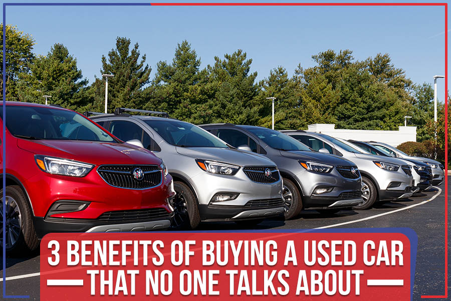 3 Benefits Of Buying A Used Car That No One Talks About