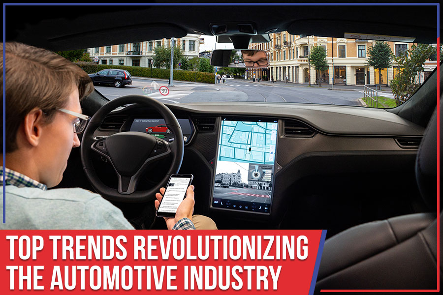 Top Trends Revolutionizing The Automotive Industry